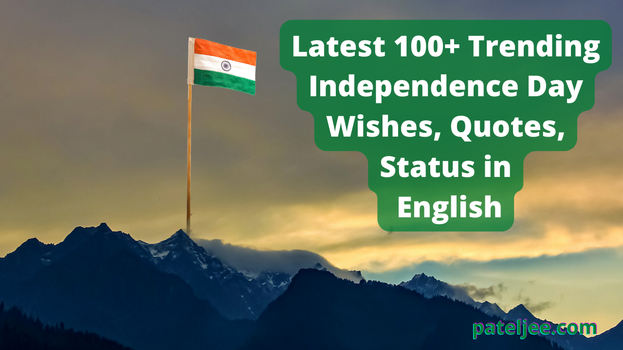 Latest Independence Day 2023 Wishes, Quotes, Status in English