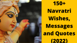 150+ Navratri Wishes, Messages and Quotes (2022)
