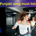 Top Punjabi song must listen